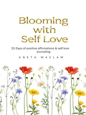 cover image of Blooming with Self Love